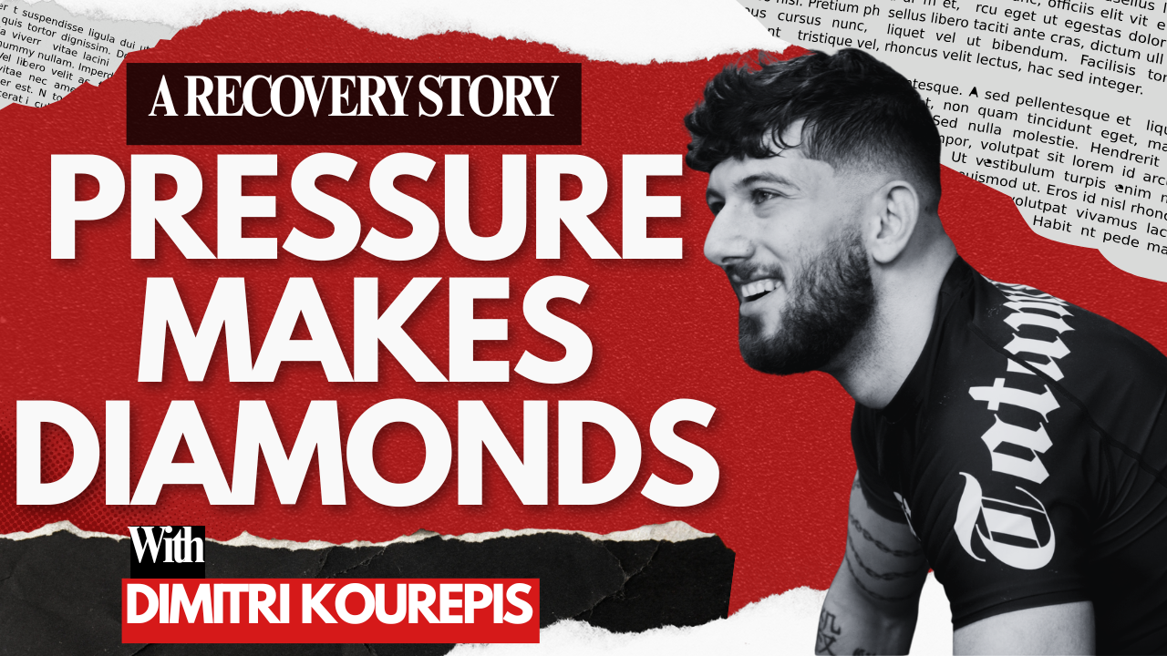 Pressure Makes Diamonds - A Recovery Story with Dimitri Kourepis